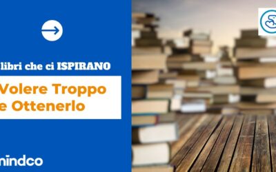 volere troppo e ottenerlo